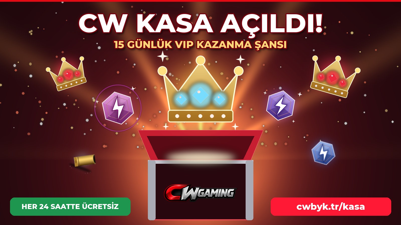 CW Kasa açıldı! Her 24 saatte 1 ücretsiz kasa